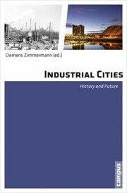 Cover of: Industrial Cities History And Future