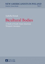 Cover of: Bicultural Bodies A Study Of South Asian American Womens Literature by 