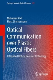 Cover of: Optical Communication Over Plastic Optical Fibers Integrated Optical Receiver Technology