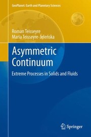 Cover of: Asymmetric Continuum Extreme Processes In Solids And Fluids