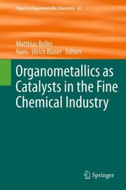 Cover of: Organometallics As Catalysts In The Fine Chemical Industry by 