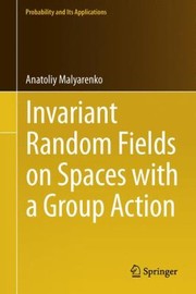 Cover of: Invariant Random Fields On Spaces With A Group Action by 