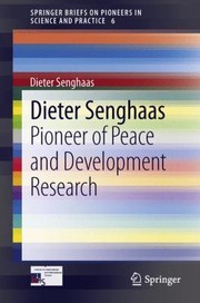 Dieter Senghaas Pioneer Of Peace And Development Research by Dieter Senghaas