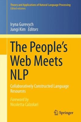The Peoples Web Meets Nlp Collaboratively Constructed Language Resources by 