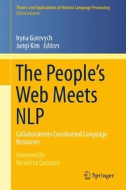 The Peoples Web Meets Nlp Collaboratively Constructed Language Resources cover