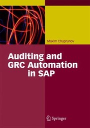 Cover of: Auditing And Grc Automation In Sap Maxim Chuprunov