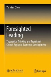 Cover of: Foresighted Leading Theoretical Thinking And Practice Of Chinas Regional Economic Development by 