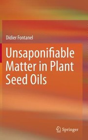 Cover of: Unsaponifiable Matter In Plant Seed Oils