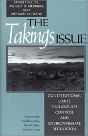 Cover of: The takings issue: constitutional limits on land-use control and environmental regulation