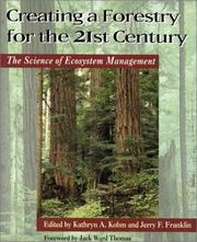 Creating a Forestry for the 21st Century by Jerry F. Franklin, Jack Ward Thomas, Malcolm Hunter