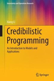 Cover of: Credibilistic Programming An Introduction To Models And Applications