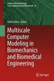 Cover of: Multiscale Computer Modeling In Biomechanics And Biomedical Engineering