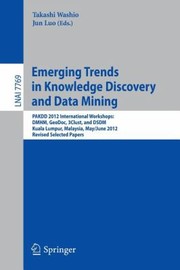 Cover of: Emerging Trends In Knowledge Discovery And Data Mining Pakdd 2012