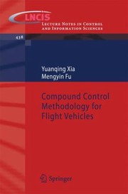 Cover of: Compound Control Methodology for Flight Vehicles
            
                Lecture Notes in Control and Information Sciences