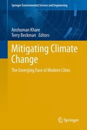Cover of: Mitigating Climate Change The Emerging Face Of Modern Cities