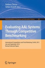 Cover of: Evaluating AAL Systems Through Competitive Benchmarking
            
                Communications in Computer and Information Science