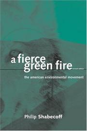 Cover of: A fierce green fire: the American environmental movement