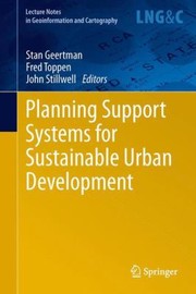 Cover of: Planning Support Systems For Sustainable Urban Development