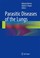 Cover of: Parasitic Diseases Of The Lungs