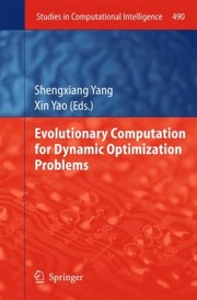 Cover of: Evolutionary Computation For Dynamic Optimization Problems