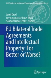 Cover of: EU Bilateral Trade Agreements and Intellectual Property
            
                Mpi Studies on Intellectual Property and Competition Law