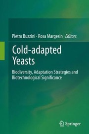 Cover of: Coldadapted Yeasts Biodiversity Adaptation Strategies And Biotechnological Significance