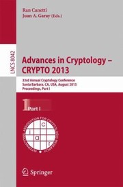 Cover of: Advances in Cryptology  CRYPTO 2013
            
                Lecture Notes in Computer Science  Security and Cryptology