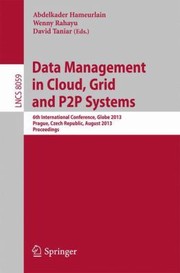 Cover of: Data Management In Cloud Grid And P2p Systems