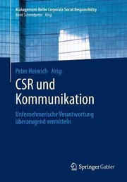 Cover of: Csr Und Kommunikation Unternehmerische Verantwortung Berzeugend Vermitteln