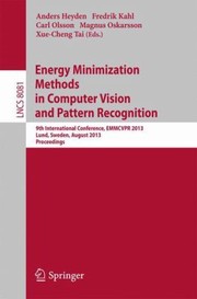 Cover of: Energy Minimization Methods In Computer Vision And Pattern Recognition 9th International Conference Emmcvpr 2013 Lund Sweden August 1921 2013 Proceedings