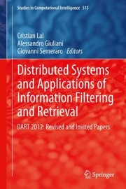 Cover of: Distributed Systems And Applications Of Information Filtering And Retrieval Dart 2012 Revised And Invited Papers