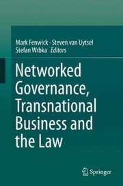 Cover of: Networked Governance Transnational Business And The Law by Mark Fenwick