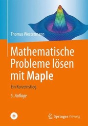 Cover of: Mathematische Probleme Lsen Mit Maple Ein Kurzeinstieg by 