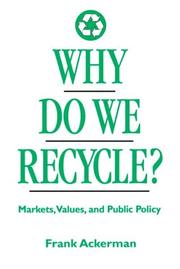 Cover of: Why Do We Recycle? by Frank Ackerman