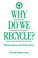 Cover of: Why Do We Recycle?