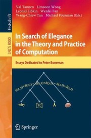 Cover of: In Search Of Elegance In The Theory And Practice Of Computation Essays Dedicated To Peter Buneman by 