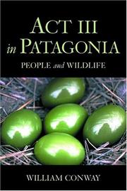 Cover of: Act III in Patagonia: People and Wildlife