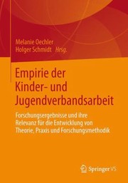 Empirie Der Kinder Und Jugendverbandsarbeit by Melanie Oechler