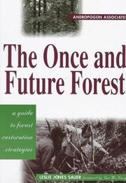 Cover of: The once and future forest: a guide to forest restoration strategies