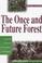 Cover of: The once and future forest