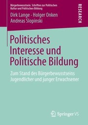 Cover of: Politisches Interesse Und Politische Bildung Zum Stand Des Brgerbewusstseins Jugendlicher Und Junger Erwachsener