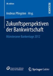 Cover of: Zukunftsperspektiven Der Bankwirtschaft Mnsteraner Bankentage 2012