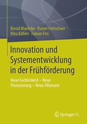 Cover of: Innovation Und Systementwicklung In Der Frhfrderung Neue Fachlichkeit Neue Finanzierung Neue Allianzen