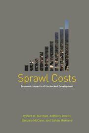 Cover of: Sprawl Costs by Robert Burchell, Anthony Downs, Barbara McCann, Sahan Mukherji