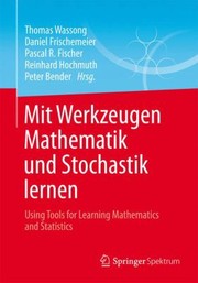 Cover of: Mit Werkzeugen Mathematik Und Stochastik Lernen Using Tools for Learning Mathematics and Statistics