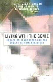 Cover of: Living with the Genie: Essays On Technology And The Quest For Human Mastery