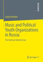Cover of: Music And Political Youth Organizations In Russia The National Identity Issue