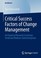 Cover of: Critical Success Factors Of Change Management An Empirical Research In German Small And Mediumsized Enterprises