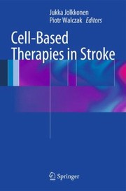 CellBased Therapies in Stroke by Jukka Jolkkonen