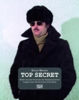 Cover of: Top Secret Pictures From The Archives Of The East German Stasi